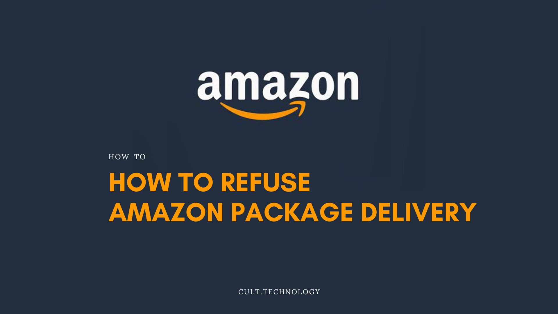 How to Refuse Amazon Delivery? [The Ultimate Guide]