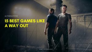 15 Best Games Like A Way Out