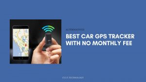 Best Car GPS Tracker with No Monthly Fee