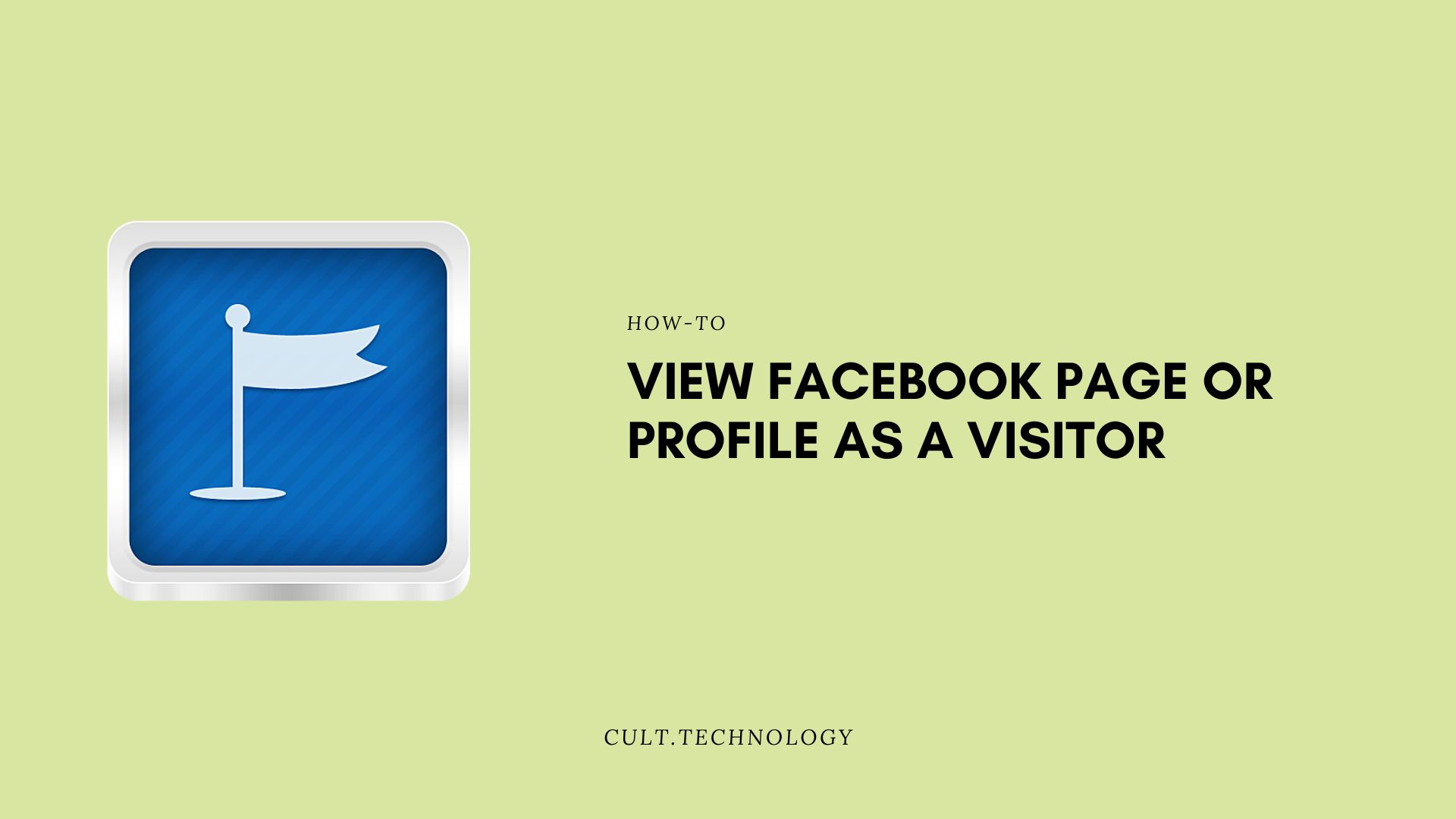 How To View Facebook Page Or Profile As A Visitor