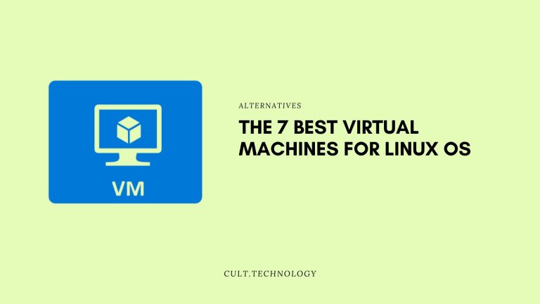 the best Virtual Machines for Linux OS
