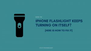 iphone flashlight keeps turning on by itself