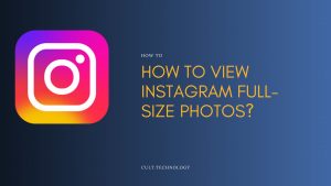 how to view instagram full size photos