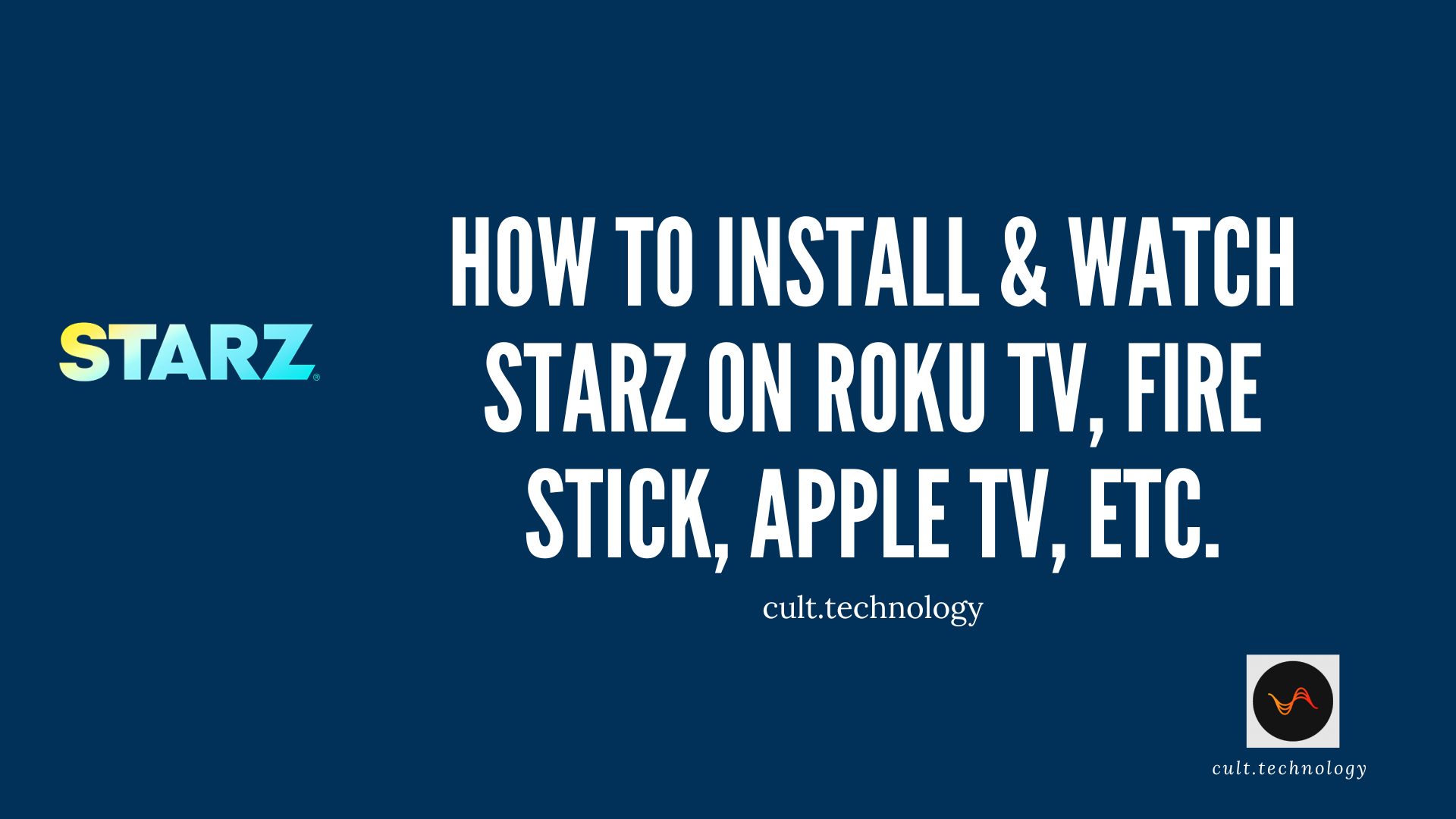 how to install and watch STARZ