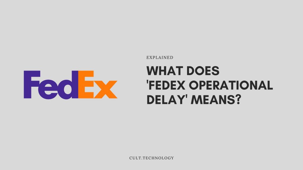 fedex operational delay