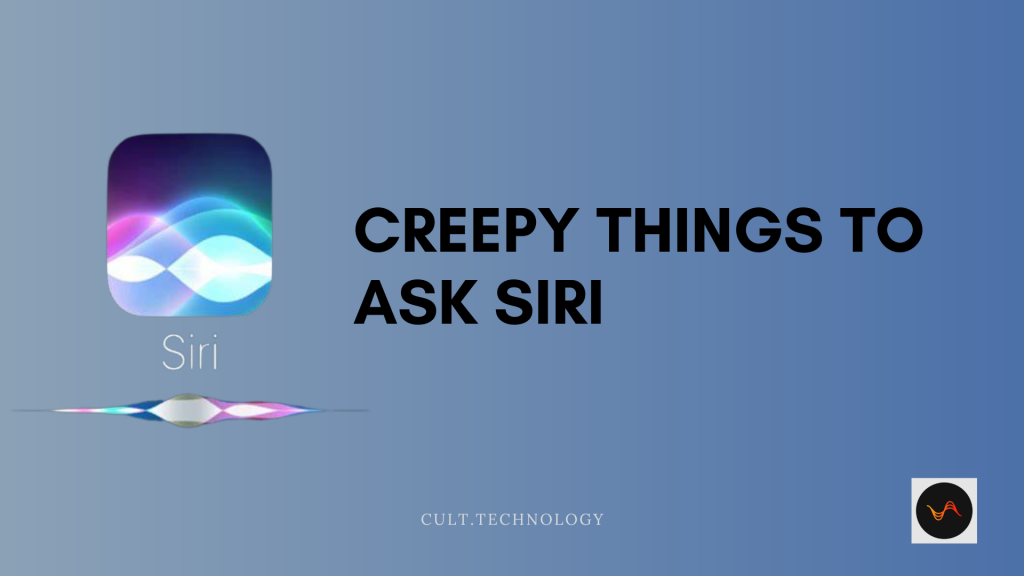 10 Scary and Creepy Things to Ask Siri in 2024 Try Now!