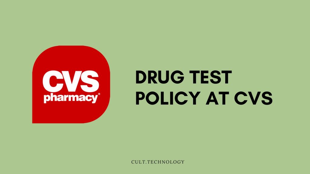 CVS Drug Test Policy All You Need To Know In 2024 Cult Technology   CVS Drug Test Policy 1024x576 