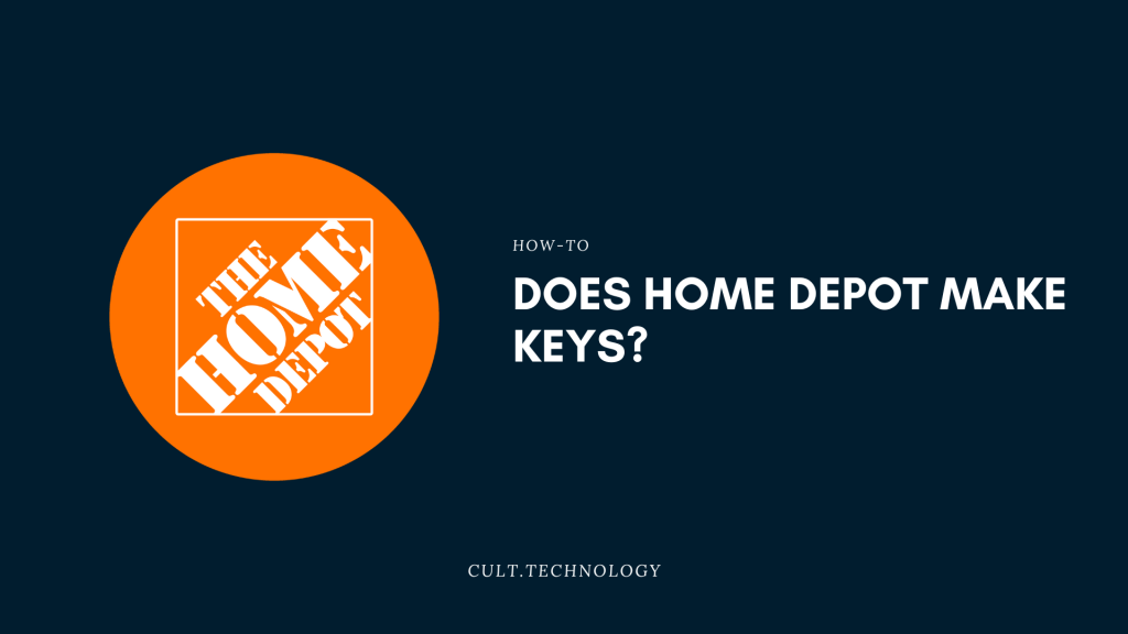 Does Home Depot Make Keys? (Complete Guide)