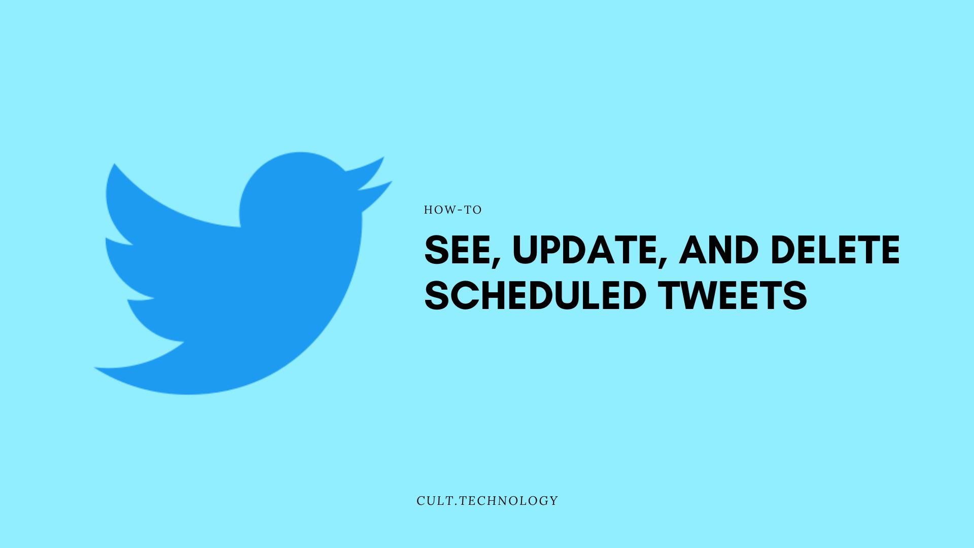 how-to-see-update-and-delete-scheduled-tweets-cult-technology