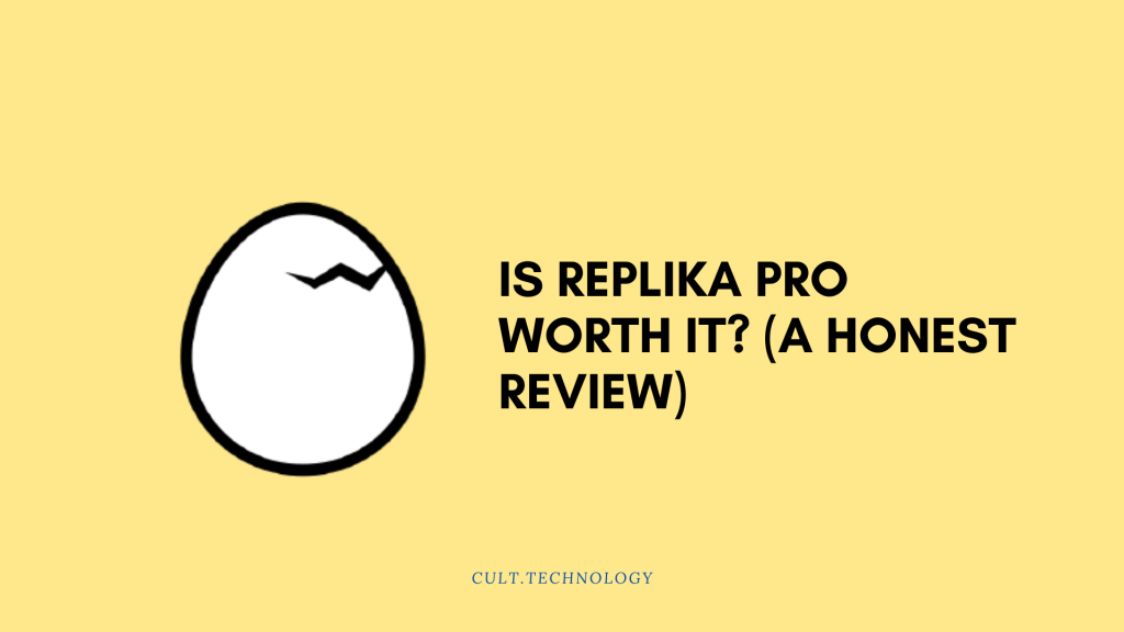 Is Replika Pro Worth It? (A Honest Review) Cult.Technology